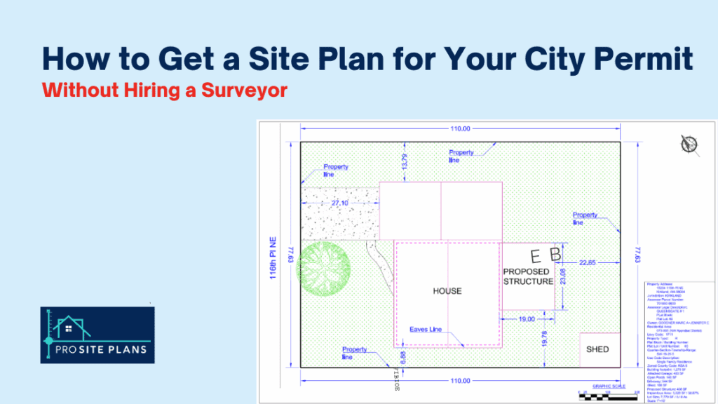 How to Get a Site Plan for Your City Permit Without Hiring a Surveyor
